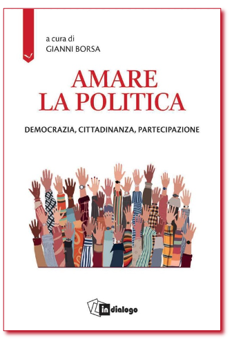 Presentazione del libro «Amare la politica»