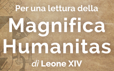 Per una lettura della Magnifica Humanitas di Leone XIV